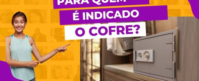 Para quem é indicado o cofre